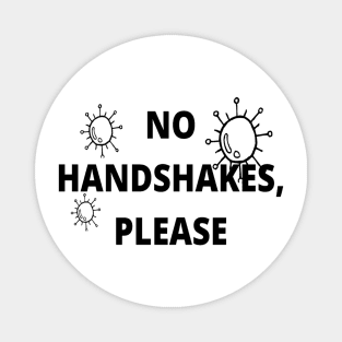 No Handshakes, Please Magnet